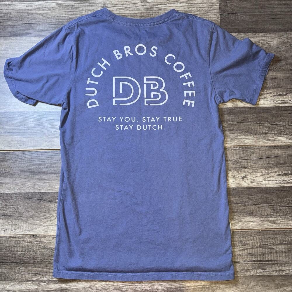 Dutch Bros Coffee Blue T Shirt Size Small Stay You Stay True Stay Dutch tee